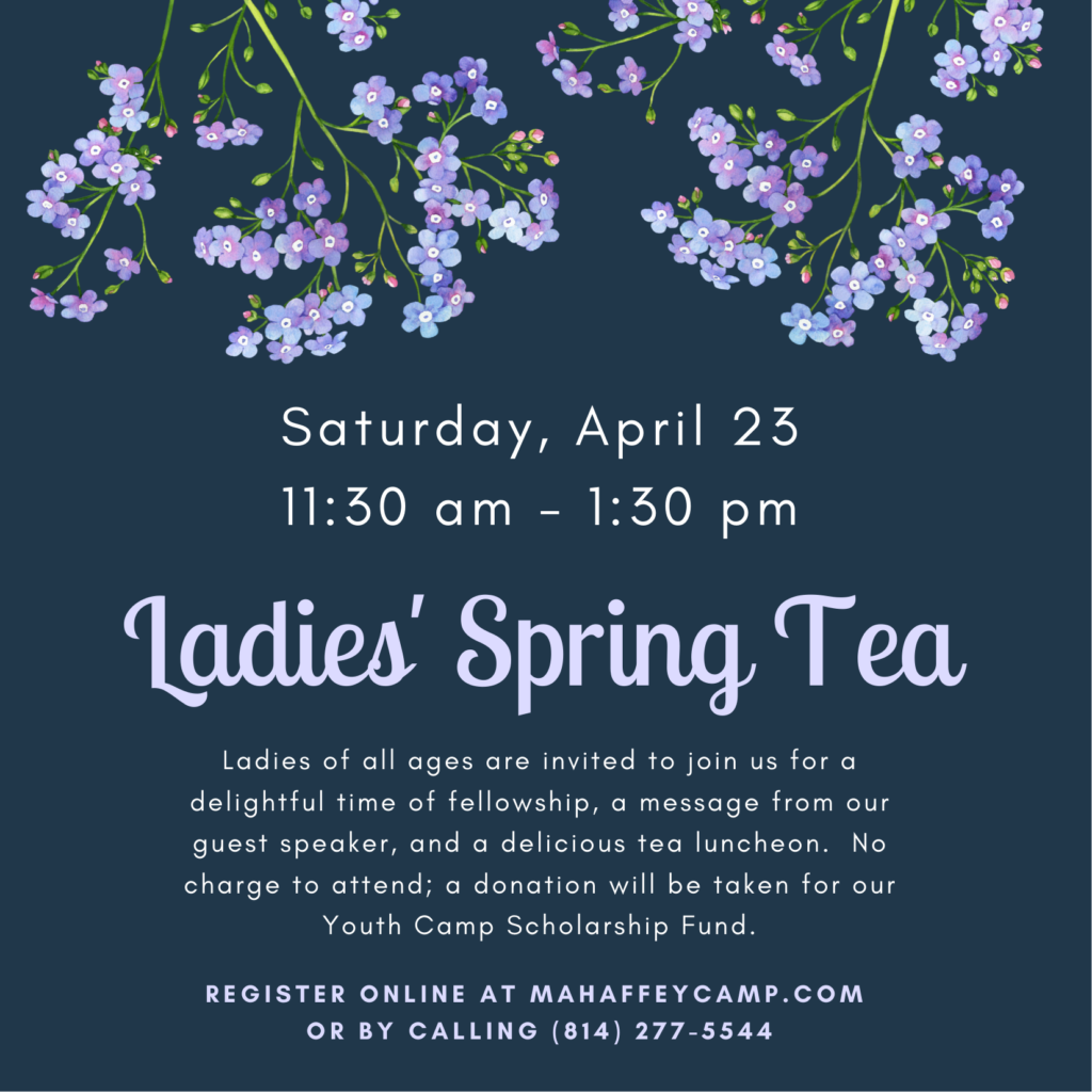 Ladies’ Spring Tea & Online Registration – Mahaffey Camp & Conference ...